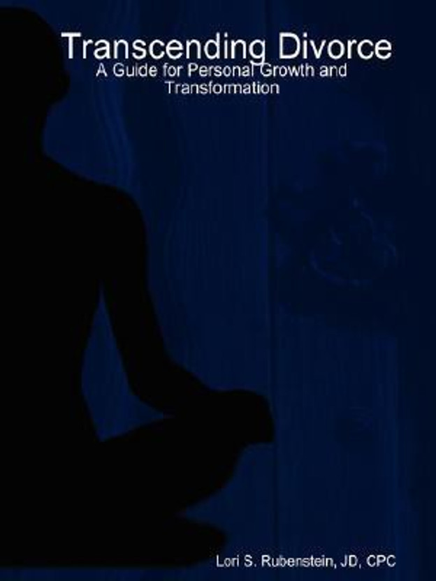 Transcending Divorce: A Guide for Personal Growth and Transformation